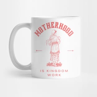 Motherhood is kingdom work Mug